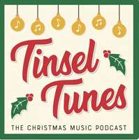 tinsel tunes - the Christmas Music Podcast