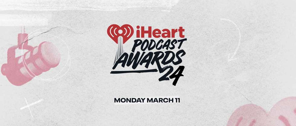 iHeart Podcast Awards 2024